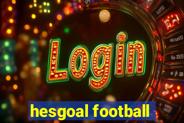 hesgoal football